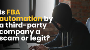 Is FBA automation by a third-party company a scam or legit?