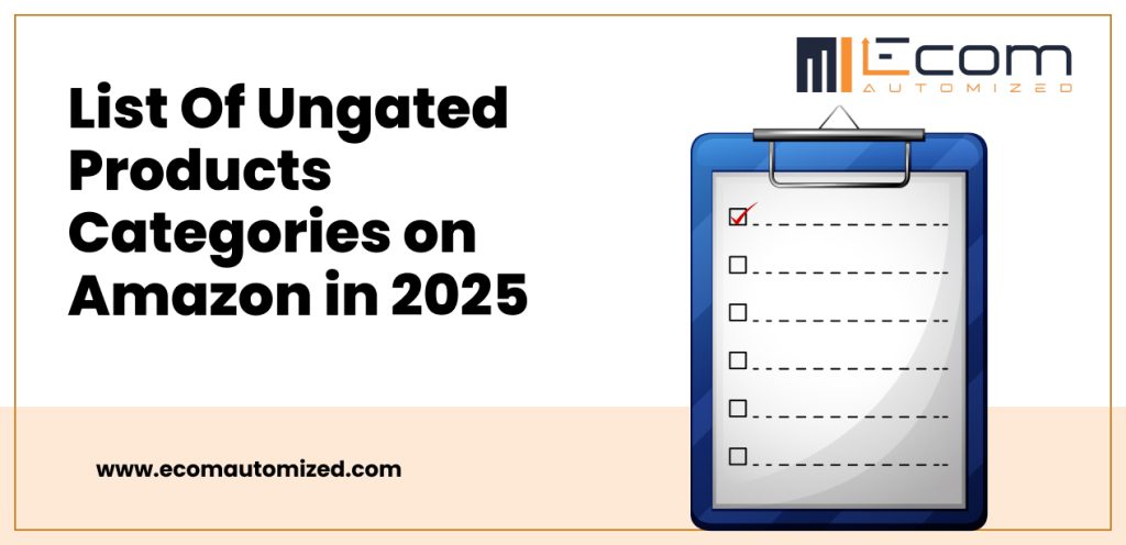 List Of Ungated Products Categories on Amazon in 2025