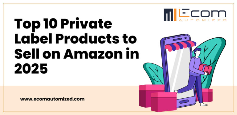 Top 10 Private Label Products to Sell on Amazon in 2025